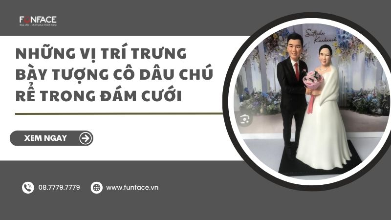 nhung-vi-tri-trung-bay-tuong-co-dau-chu-re-trong-dam-cuoi-avt